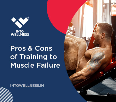 Pros and Cons of Training to Muscle Failure